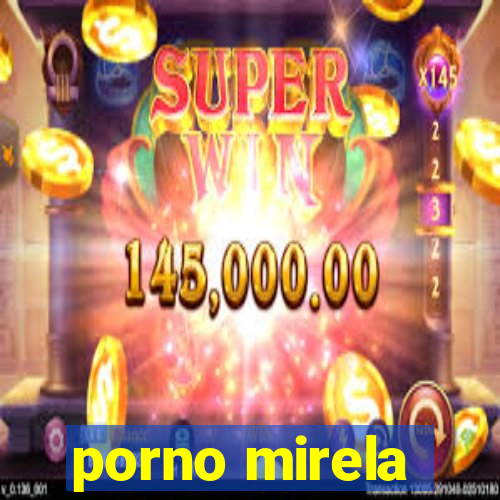 porno mirela